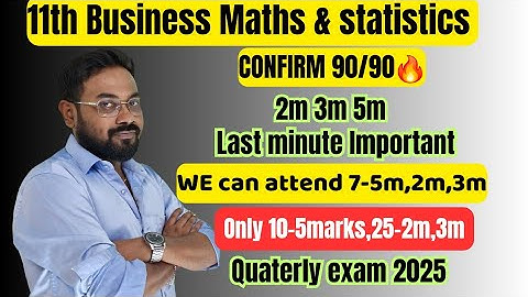 11th Business Maths & statistics | Last minute 2m 3m 5m-Confirm 90/90 -quaterly exam 2025