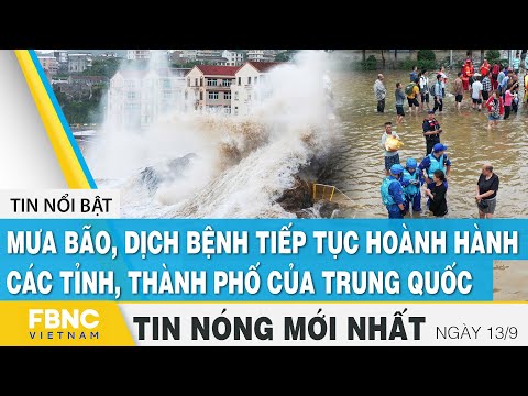 Video Tin mới nhất 13/9 | Mưa bão, dịch bệnh tiếp tục hoành... - youtube