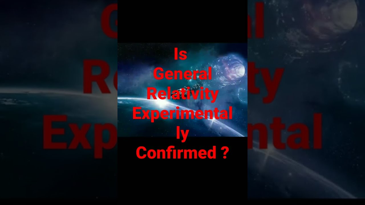 Is General Relativity Experimentally confirmed? |