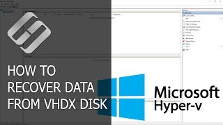 💻 How to Create a Microsoft Hyper V Virtual Machine and Recover Data from a VHDX Disk in 2021