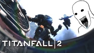 If Titanfall 2 was like a horror movie