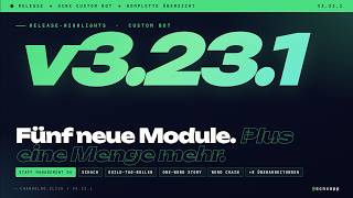 Custom Bot v3.23.1: fünf Module, eine Menge Updates