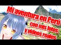 ¡Fui a Perú! Hablemos de mi aventura ~parte 2~【#NiaEnPeru 】