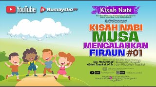 Kisah Nabi Musa Mengalahkan Firaun #01 - Ustadz M Abduh Tuasikal