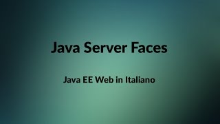 09 - Introduzione a Java Server Faces (JSF) - [Java EE in Italiano]