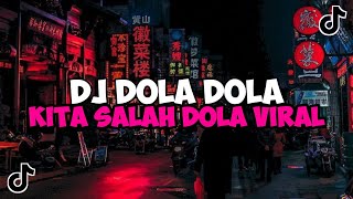 DJ DOLA DOLA KITA SALAH DOLA || DJ DOLA ANGGA DERMAWAN JEDAG JEDUG MENGKANE VIRAL TIKTOK