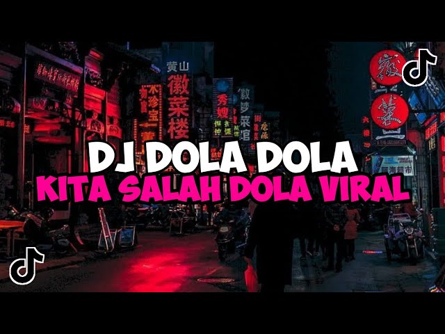 DJ DOLA DOLA KITA SALAH DOLA || DJ DOLA ANGGA DERMAWAN JEDAG JEDUG MENGKANE VIRAL TIKTOK class=