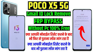 POCO X5 5g Frp Bypass Without Pc 👉 Gmail Id Lock Remove 👈 🔐After Reset Ask Again old Lock Solution🔐