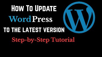 How to Update WordPress to the Latest Version (Step by Step Tutorial)