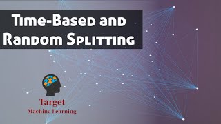 #11 Time based splitting & random splitting in hindi | Machine Learning lectures in hindi