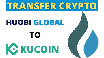 How to transfer crypto coins huobi global to kucoin exchange | withdraw huobi global to kucoin