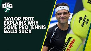Taylor Fritz Calls Out Tennis Ball Problems on Tour | The Big T Podcast Update