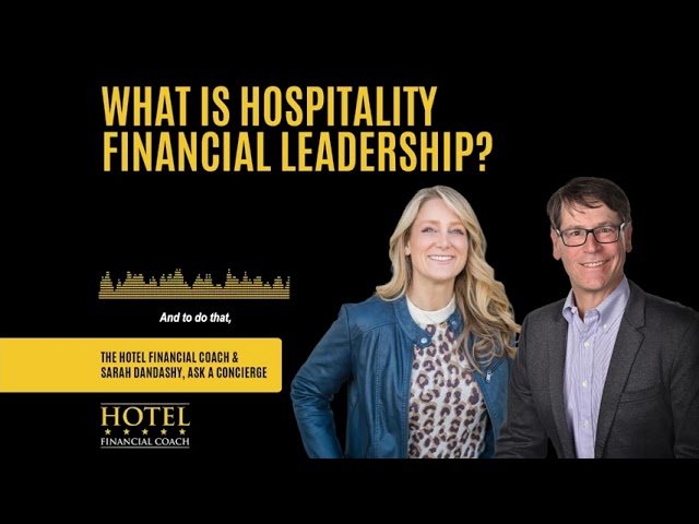 What Is Hospitality Financial Leadership with Sarah Dandashy - Ask A Concierge