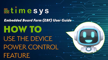 P5 Timesys Embedded Board Farm (EBF) User Guide: Using the Device Power Control Feature
