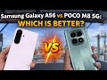SAMSUNG GALAXY A56 5G VS POCO M8 5G PHONE COMPARISON: WHICH IS BETTER!?