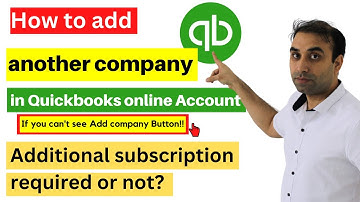 Hoe voeg ik een ander bedrijf toe in QuickBooks Online? | Is een extra abonnement vereist of niet? |