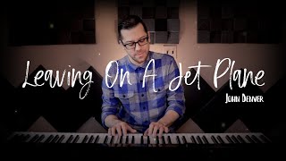 John Denver - Leaving On A Jet Plane (The Chillest Piano Cover)