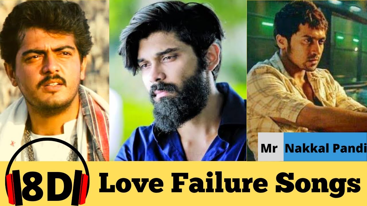 8D Boys Love Failure Songs  Tamil Love Failure Songs MALE VERSION Mrnakkal pandi