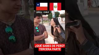 ¿Qué opinan de #Perú en #Arica #Chile? tercera parte