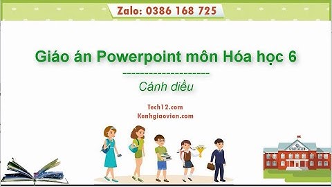 Giáo án powerpoint Hóa học 6 Cánh diều | GA điện tử Hóa học 6 CD