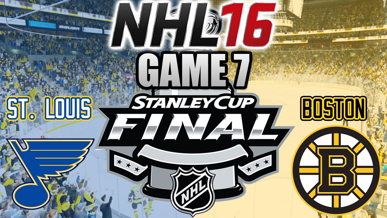 NHL 16: Stanley Cup Final - Game 7: St. Louis Blues VS Boston Bruins (NHL 16 Gameplay) - YouTube