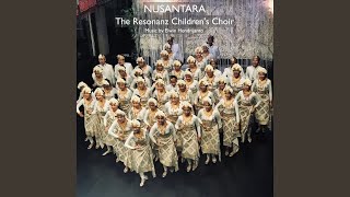 Video thumbnail of "The Resonanz Children's Choir & Elwin Hendrijanto - Nusantara"