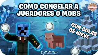 COMO CONGELAR JUGADORES O MOBS | CON BOLAS DE NIEVE | TRUCOS CON COMANDOS | MINECRAFT 1.2, 1.5