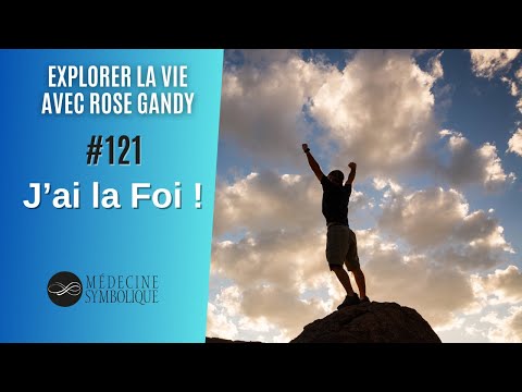 121. J'ai la Foi - Les brèves de l'âme - Rose Gandy