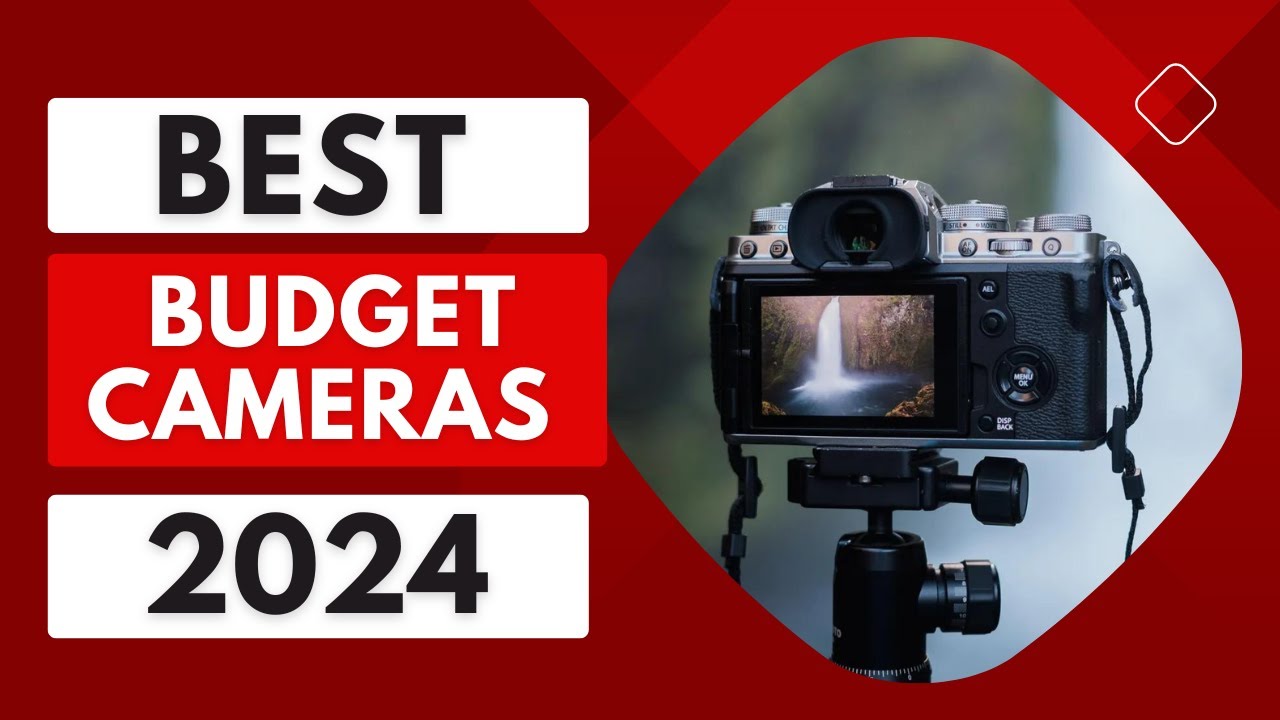 Top 5 BEST Budget Cameras in 2024 - YouTube