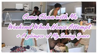 Information Clean With Me! Whole House Attempt + Sewing Space Set-up Update