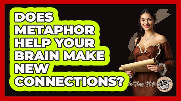 Does Metaphor Help Your Brain Make New Connections? - The Prose Path