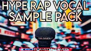Hype Rap Vocal Sample Pack - Free Acapellas Hype Rap Vocal Sample Pack - Free Acapellas