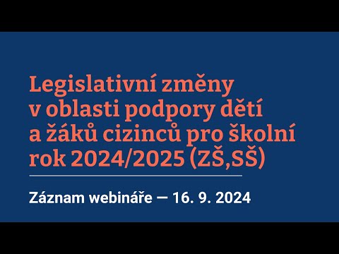 Legislativní změny v oblasti podpory dětí/žáků cizinců pro školní rok 2024/2025 (ZŠ,SŠ)