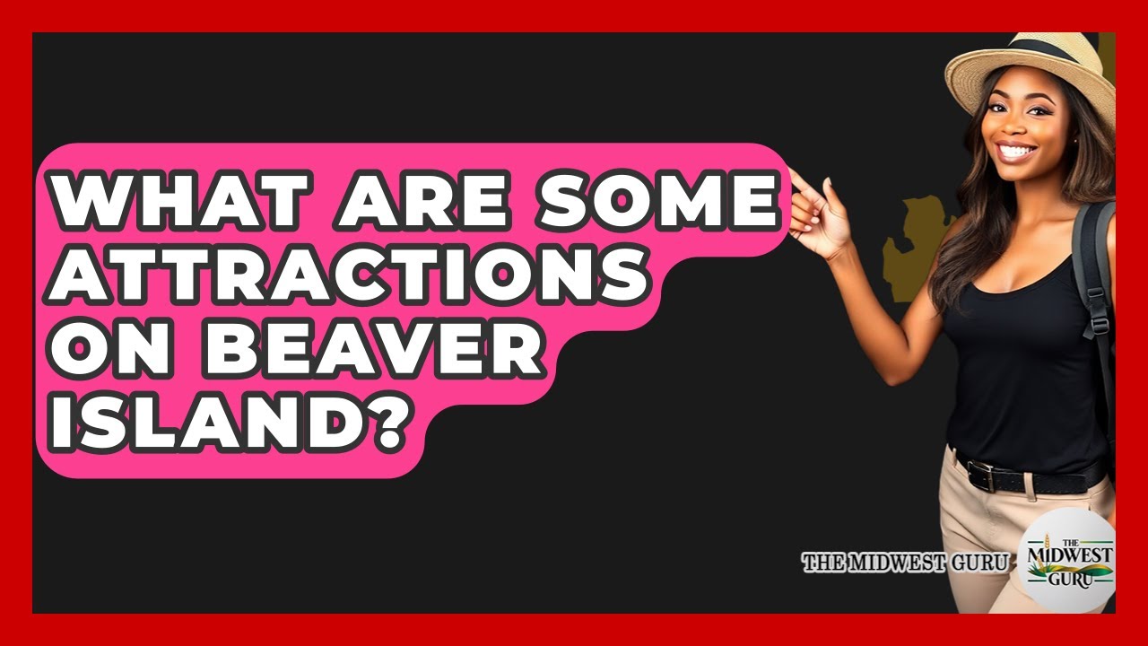 What Are Some Attractions On Beaver Island? - The Midwest Guru