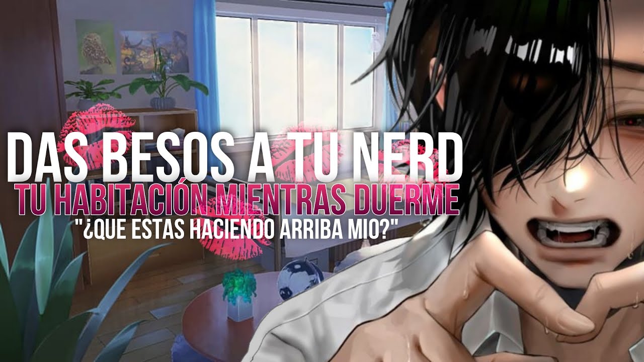 DAS BESOS A TU NERD 💗 ASMR ROLEPLAY