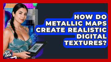 How Do Metallic Maps Create Realistic Digital Textures? - The Virtual Art Desk