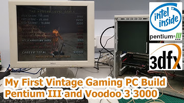 Vintage Pentium III and Voodoo 3 Gaming Machine Build - Part 1