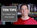 Ten Tips to Finish Your First Draft