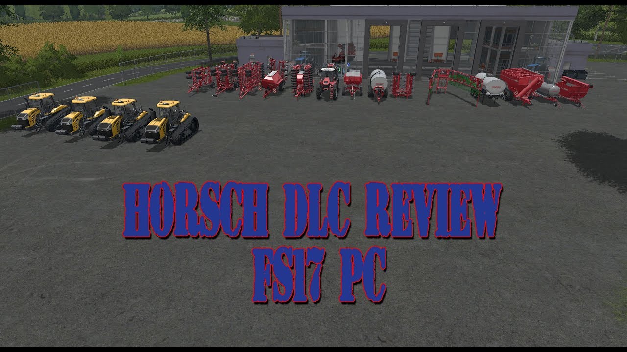 Horsch DLC REVIEW FS17 PC