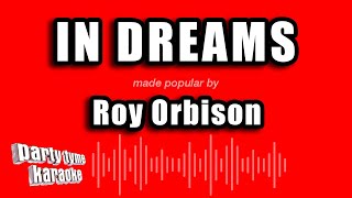Roy Orbison - In Dreams (Karaoke Version)