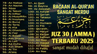 Ngaji Merdu Juz 30 Full  ( JUZ  AMMA ) Suara Merdu Menyentuh Hati, Terbaru 2025 l Qari' Alaa Aqel