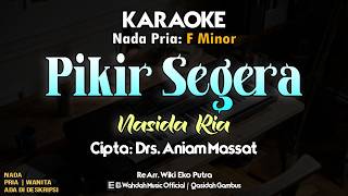 Pikir Segera Karaoke (Nasida Ria) Nada Pria (Fm) | Audio HD