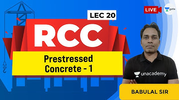 Pre-stressed Concrete - 1  | Lec 20 | Reinforced Cement Concrete | GATE/ESE Civil