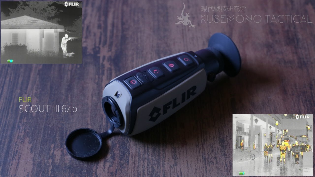 レビュー】 FLIR – Scout III 640（前編） | 現代戦技研究会 KUSEMONO 