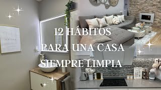 12 HÁBITOS para una CASA LIMPIA TODO EL TIEMPO✨