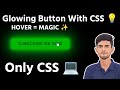 CSS Hover Effect Tutorial || Make Your Website Glow with Just Few Lines of Code 💻 || Code With Sahil