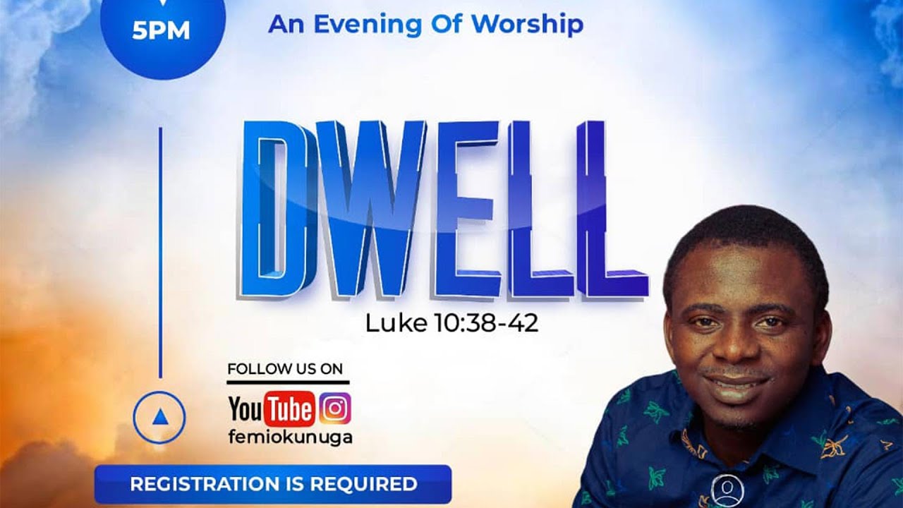 Dwell [An Evening of Worship] Luke 10:38-42 - YouTube