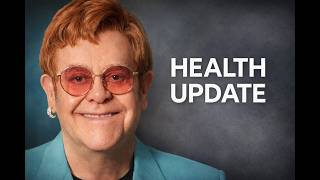 Elton John Latest Health Update: Singer “Battling On” After Vision Loss