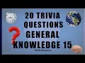 20 Trivia Questions No. 15 (General Knowledge)