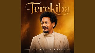 Terekiba - Solomon Bayre